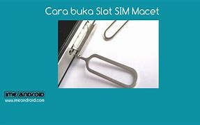 Cara Membuka Slot Sim Card Menggunakan Jarum Jam