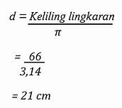 Keliling Lingkaran Dengan Diameter 21 Cm Adalah